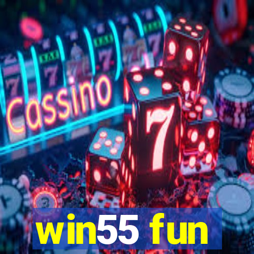 win55 fun